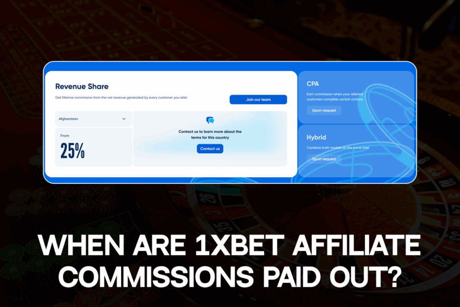When are 1Xbet affiliate commissions paid out?