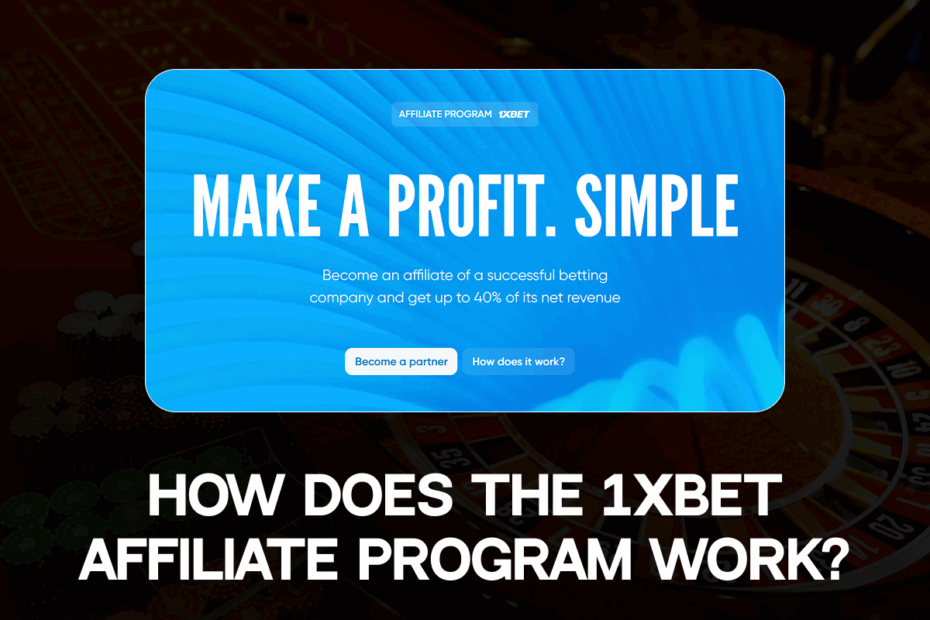 How does the 1Xbet affiliate program work?