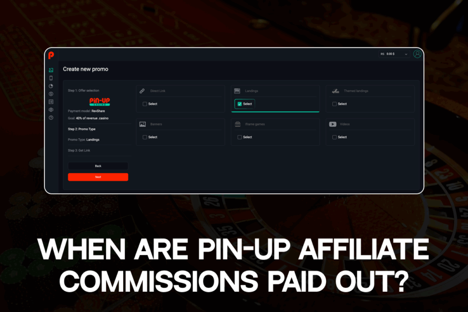 When are Pin-up affiliate commissions paid out?